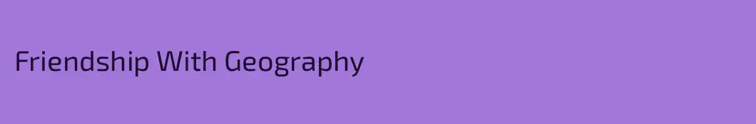 Friendship With Geography 